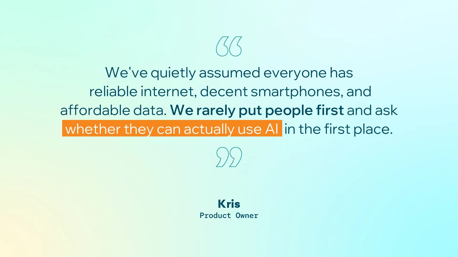 Kris Quote about AI Accessiblity